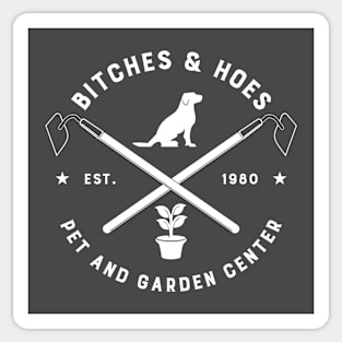 Bitches and Hoes Sticker